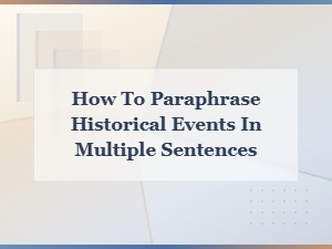 How to Paraphrase Historical Events in Multiple Sentences